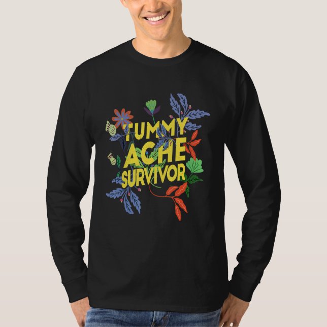 Tummy Ache Survivor  Stomach Ache IBS 8 T Shirt (Framsida)