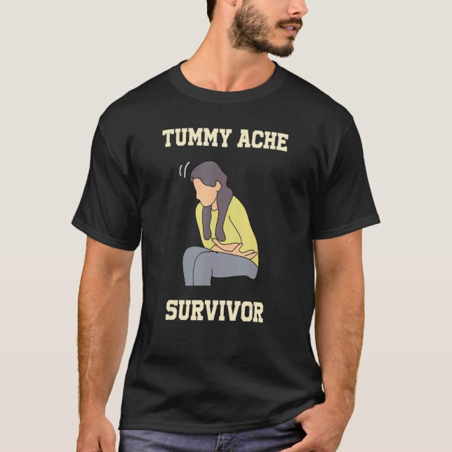 Tummy Ache Survivor Stomachache T Shirt (Framsida)