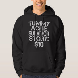 Tummy Ache Survivor Story $10 Stomachache IBS Hoodie