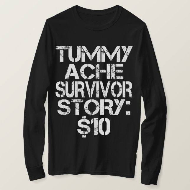 Tummy Ache Survivor Story $10 Stomachache IBS T Shirt (Design framsida)