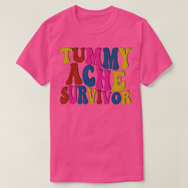 Tummy Ache Survivor T Shirt (Design framsida)