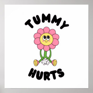 'Tummy Hurts' Söt Retro Blommig Poster Print