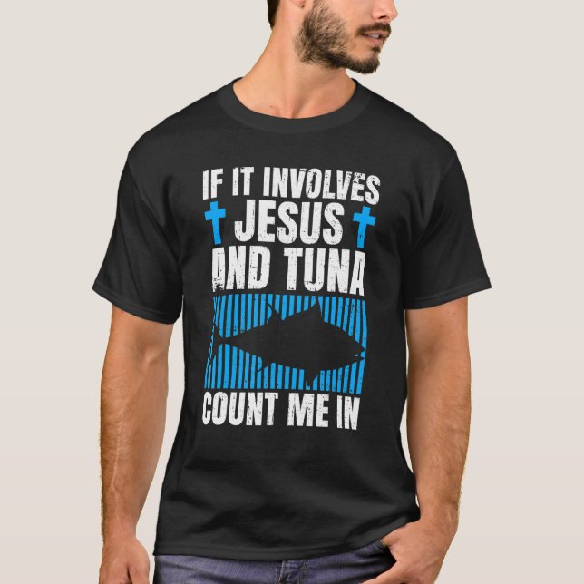 Tuna Fishing Quote for a Tuna   T Shirt (Framsida)