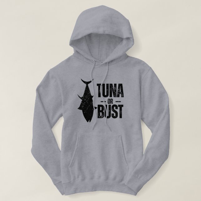 Tuna Or Bust Funny Fishing Hoodie (Design framsida)