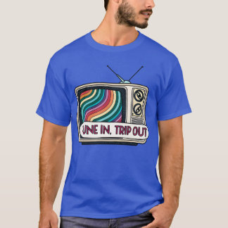Tune Inrip Out PsychedelicV retro 70s girl T Shirt