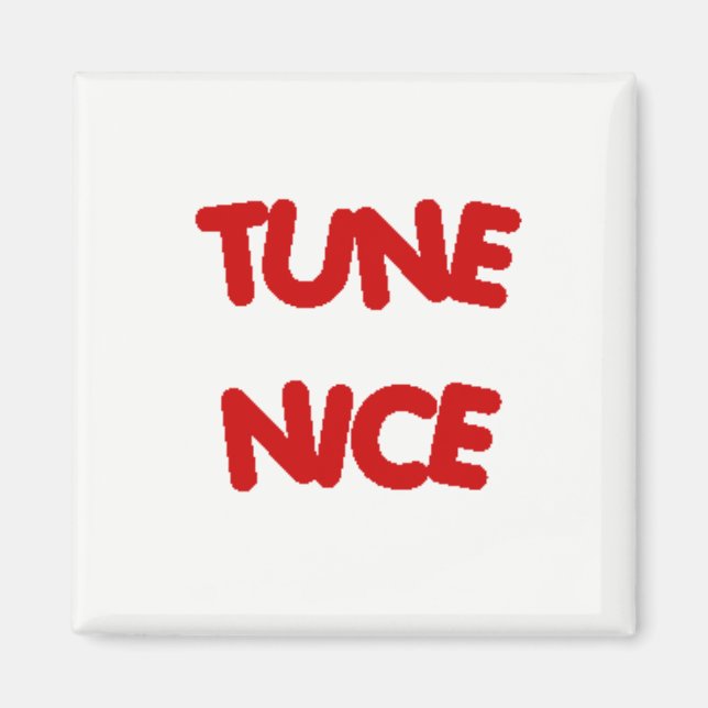 TUNE NICE Fridge Magnet (Framsidan)