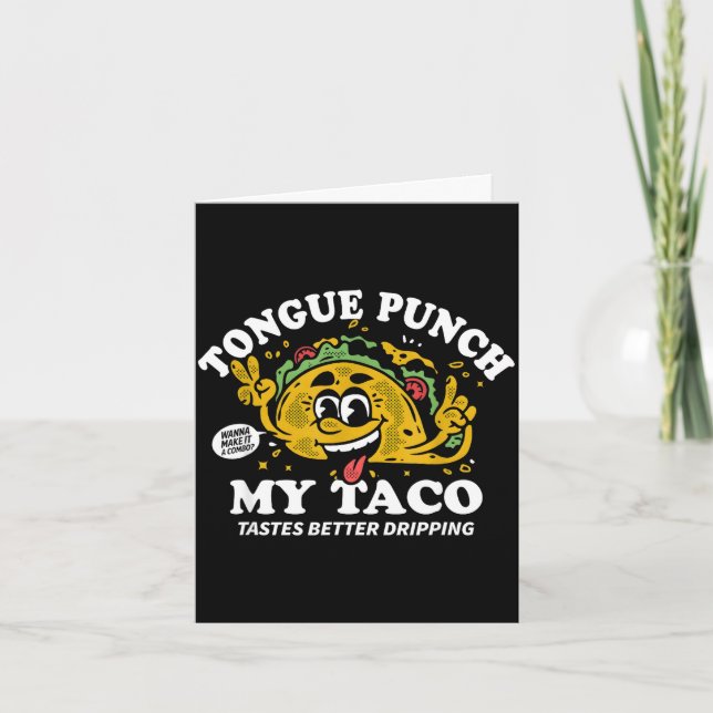 Tung-punch-taco taco smakar bättre droppande kort (Framsida)