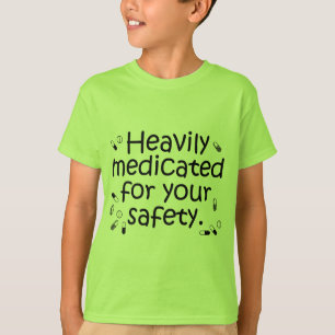 Tungt medicated för ditt skydd tee shirt