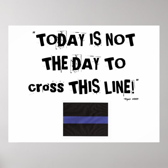 Tunn blå linje (Poster) "Idag är inte dagen" Poster (Framsidan)