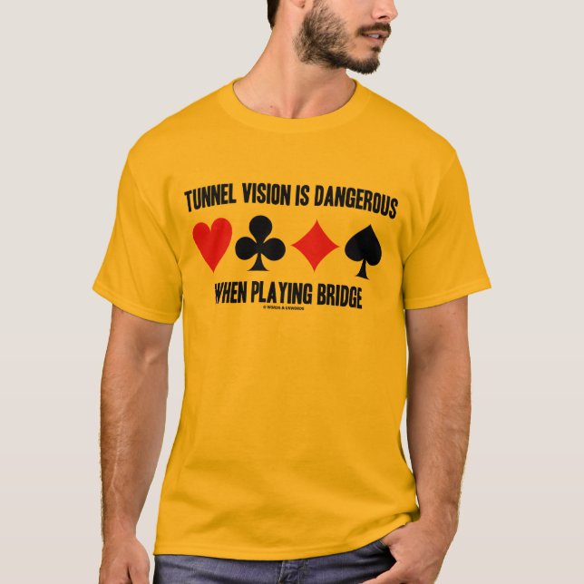 Tunnelvisionen är farlig vid uppspelning av brygga t shirt (Framsida)