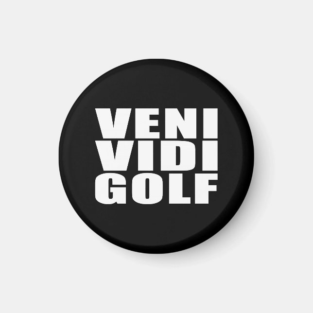 Tunnny Golfers Citat Jokes : Veni Vidi Golf Magnet (Framsidan)