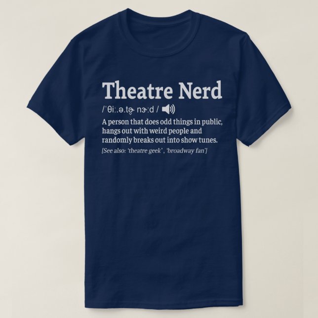 Tunnny teater Nerd Definition Musical Teater T Shirt (Design framsida)