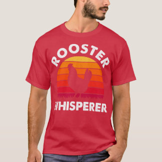 Tupp Whisperer Distress Poultry Farmer Gift T Shirt