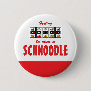Tur att äga en Schnoodle-Roligt Hund design Knapp