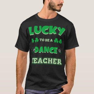 Tur att vara en Dance Teacher St T Shirt