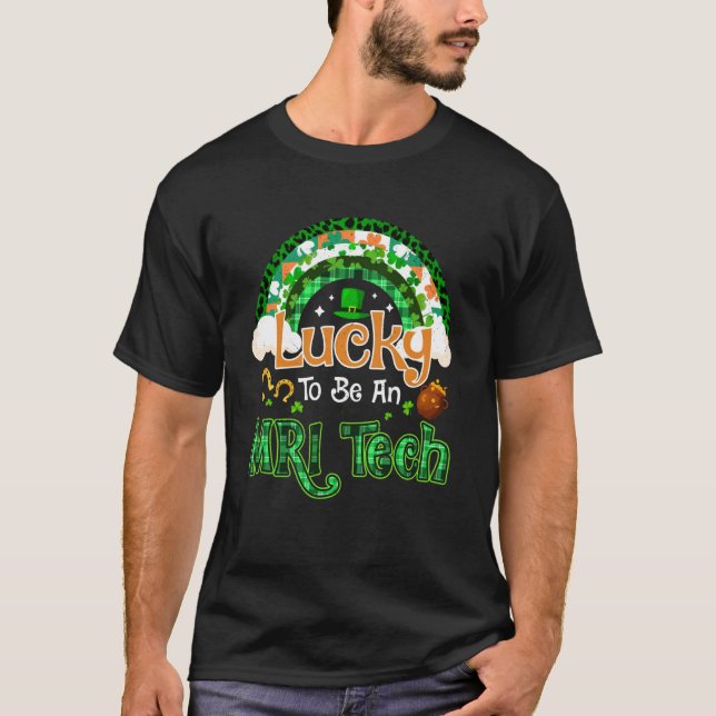 Tur att vara MRT-tekniker Shamrock regnbåge St Pat T Shirt (Framsida)