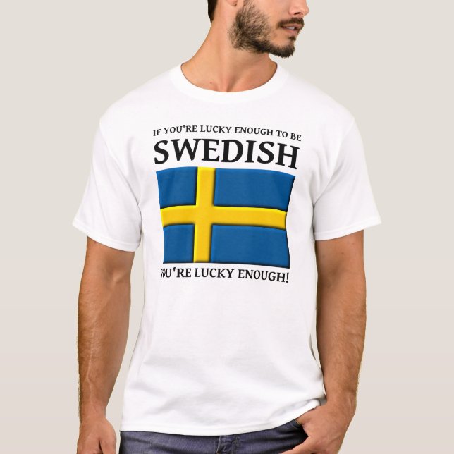 Tur nog att vara svensk Shirt Tee (Framsida)