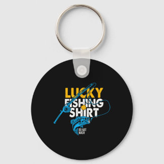 Tur Shirt För Lyckligt Fiske Tvätta Inte För En Fi Nyckelring