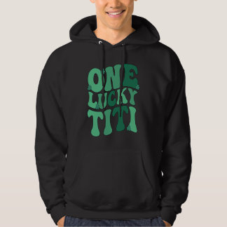 Tur Titi Faster St Patrick's Day Titi Faster Shamr Hoodie