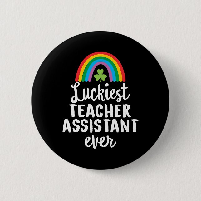 Turast lyckosamma lärarassistent någonsin St Patri Knapp (Framsida)