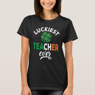 Turaste lärare någonsin Glad St Patrick's Day Ce T Shirt
