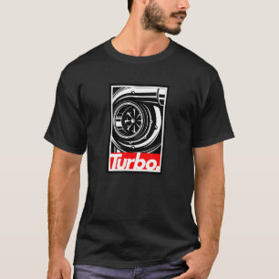 Turbo för snabba bilmodifierare och racerbildare t shirt