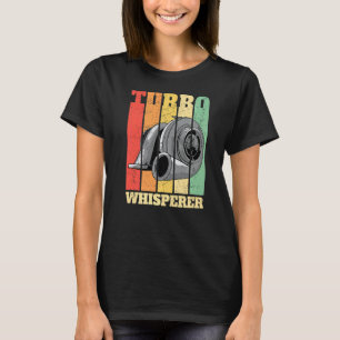 Turbo Whisperer Car Tuning Driving Motorsport Mec T Shirt