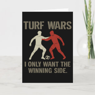 Turf Wars jag vill bara ha den vinnande sidan Fotb Kort