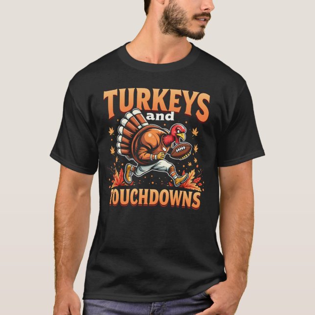 Turkey and Touchdowns A funny Thanksgiving turkey T Shirt (Framsida)