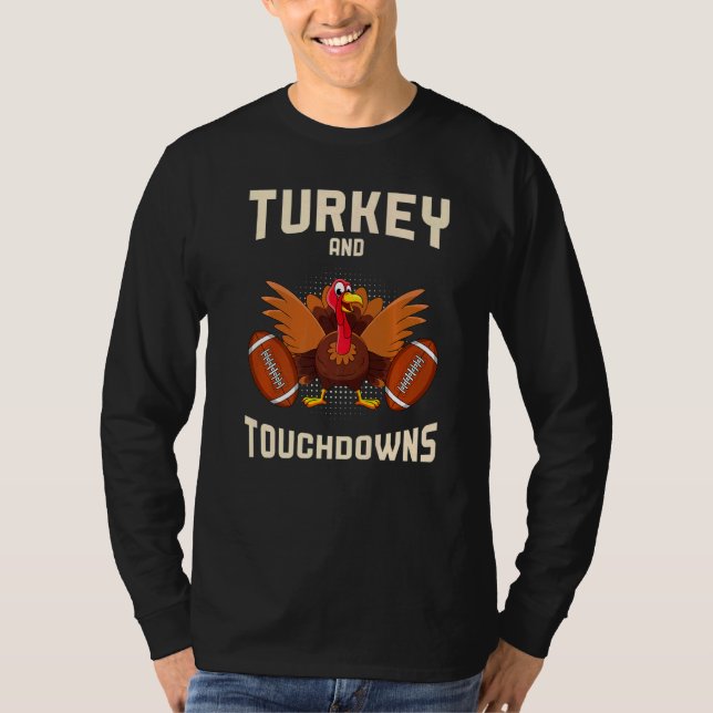 Turkey And Touchdowns Thanksgiving American Footba T Shirt (Framsida)