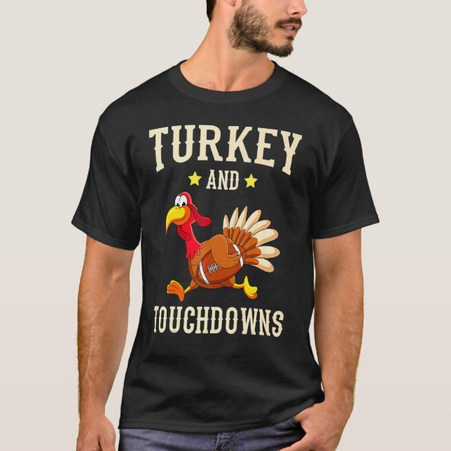 Turkey And Touchdowns Thanksgiving American Footba T Shirt (Framsida)