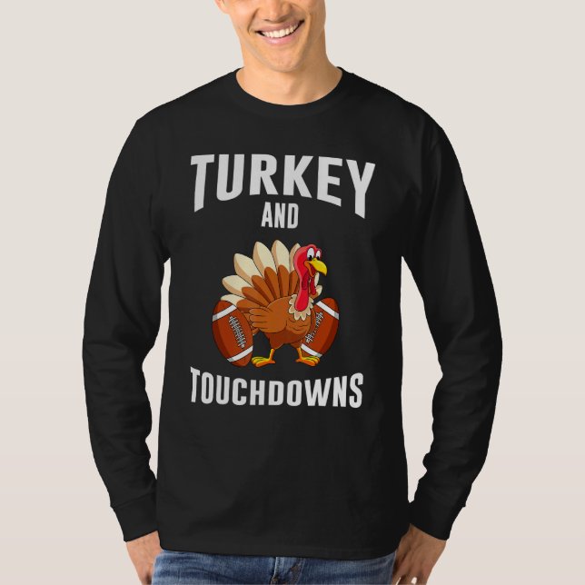 Turkey And Touchdowns Thanksgiving American Footba T Shirt (Framsida)