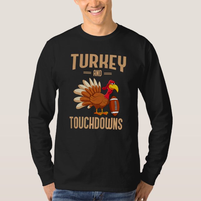 Turkey And Touchdowns Thanksgiving American Footba T Shirt (Framsida)