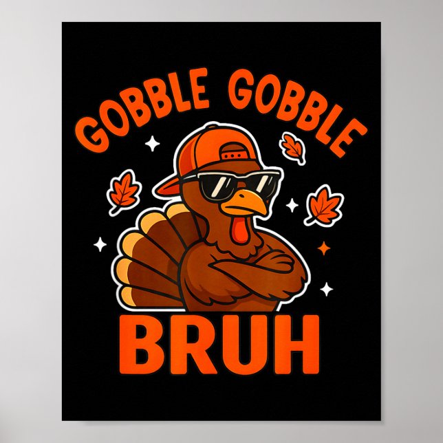 Turkey Bruh Thanksgiving Gobble Shirt Kids Teens B Poster (Framsidan)