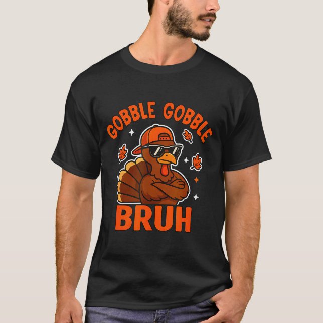 Turkey Bruh Thanksgiving Gobble Shirt Kids Teens B T Shirt (Framsida)