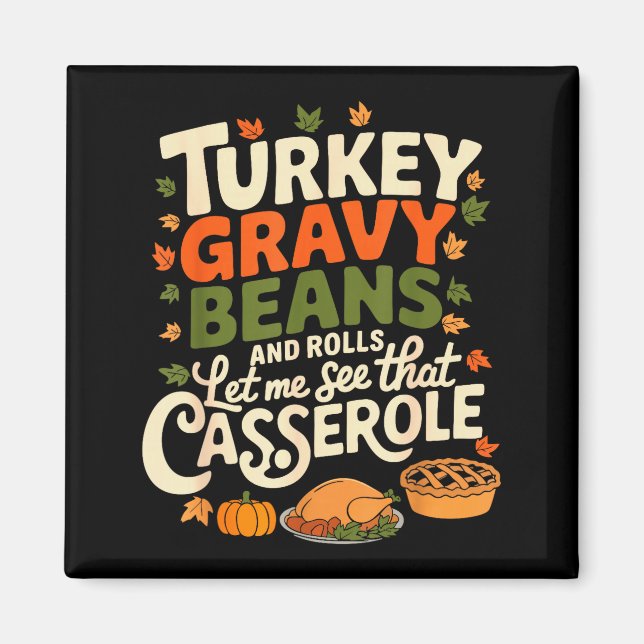 Turkey Gravy Beans And Rolls Cerole Funny Thanksgi Magnet (Framsidan)