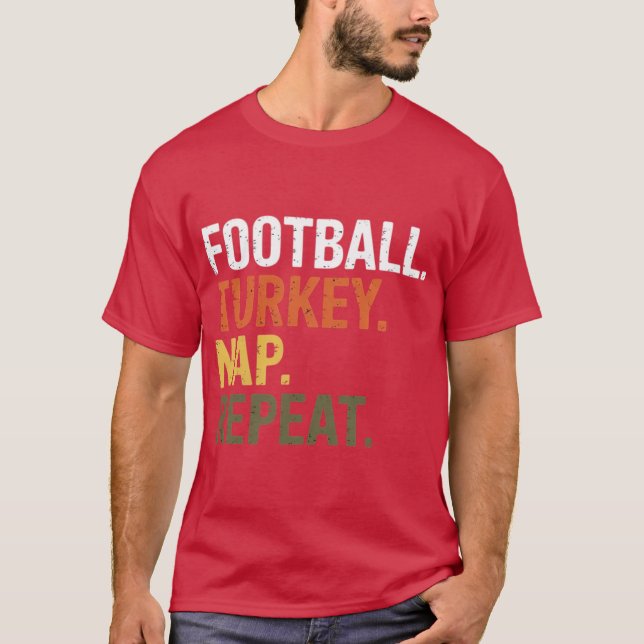 Turkey Nap Repeat Thanksgiving Gift Costume Leg Da T Shirt (Framsida)