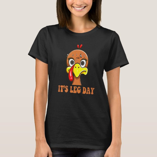 Turkey Scared By Thanksgiving Day  It's Leg Day T Shirt (Framsida)