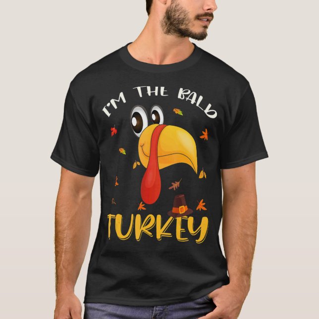 Turkey Trot For Men Women I'm The Bald Turkey Fami T Shirt (Framsida)