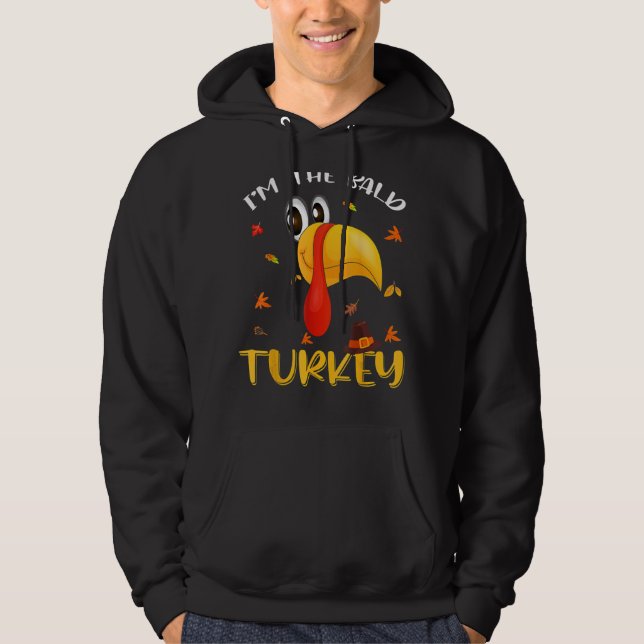 Turkey Trot I'm The Bald Turkey Family Matching Th Hoodie (Framsida)