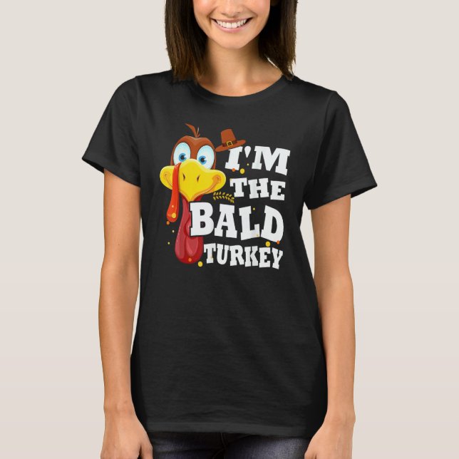 Turkey Trot I'm The Bald Turkey Family Thanksgivin T Shirt (Framsida)