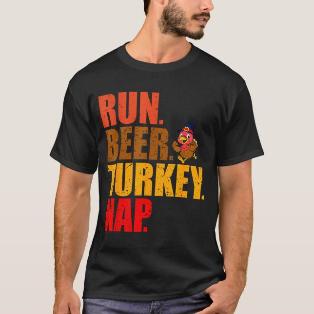 Turkey Trot Running Thanksgiving Run Beer Nap  T Shirt (Framsida)