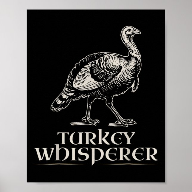 Turkey Whisperer Funny Hunting Gift For Men Women  Poster (Framsidan)