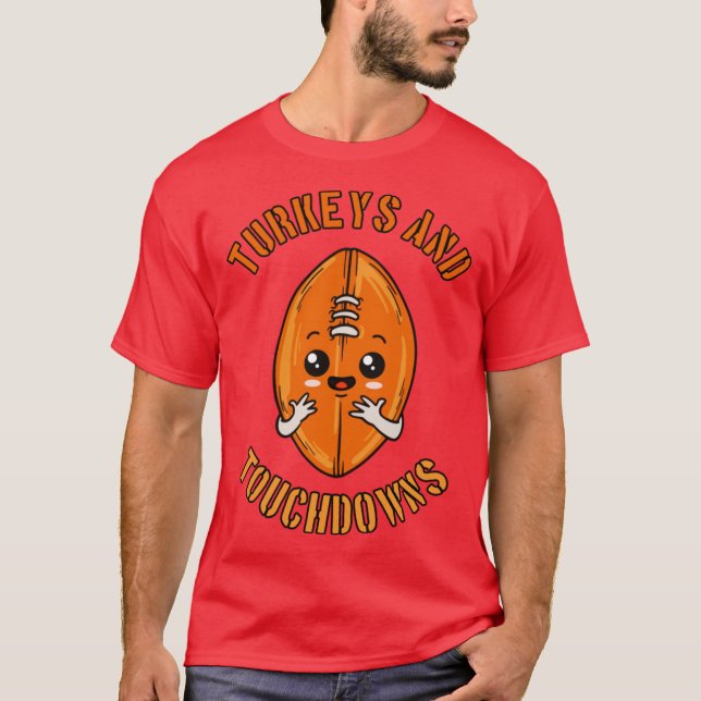Turkeys Touchdowns Kawaii Thanksgiving Design Over T Shirt (Framsida)