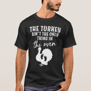 Turkiet är inte den enda Sak i Oven Baby T Shirt