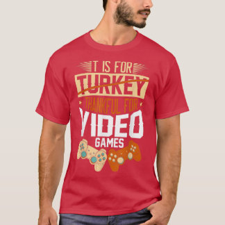 Turkiet är tacksamt för videospel Thanksgiv T Shirt