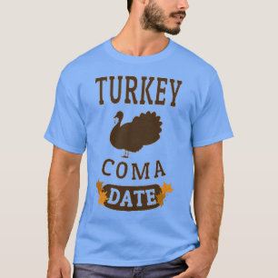 TURKIET COMA DATE T SHIRT