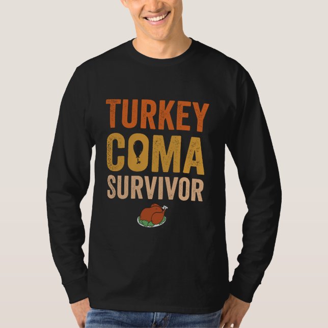 Turkiet Coma Survivor Funny Thanksgiving Gift T Shirt (Framsida)