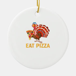 TURKIET EAT PIZZA Shirt Vuxen Vegan Kids funny än Julgransprydnad Keramik