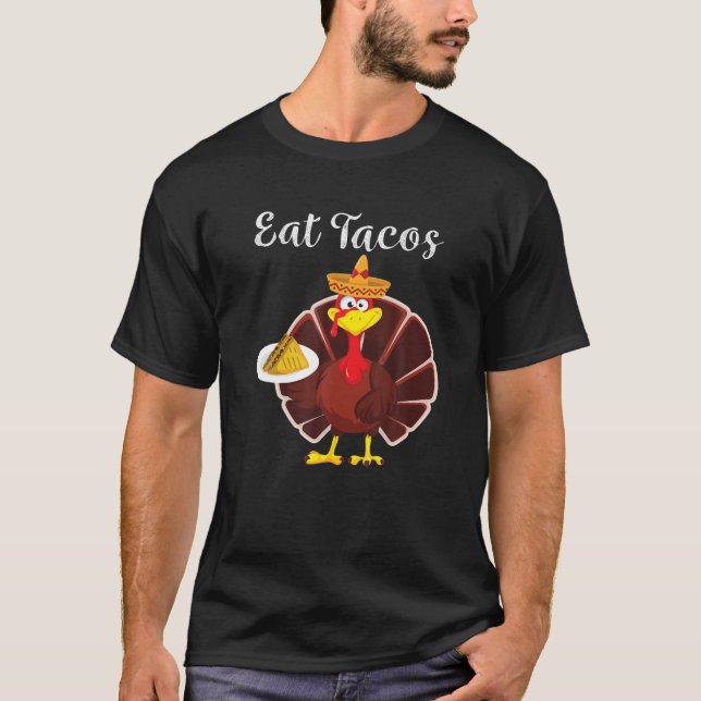 Turkiet Eat Tacos flotny Mexikansk Sombrero Thanks T Shirt (Framsida)